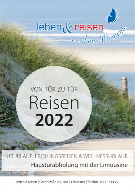 Der neue Katalog für 2022 präsentiert auf 87 Seiten Kururlaub, Erholungsreisen oder Wellnessurlaub - Katalog Von-Tür-zu-Tür-Reisen 2022 - © Agentur „leben&reisen“