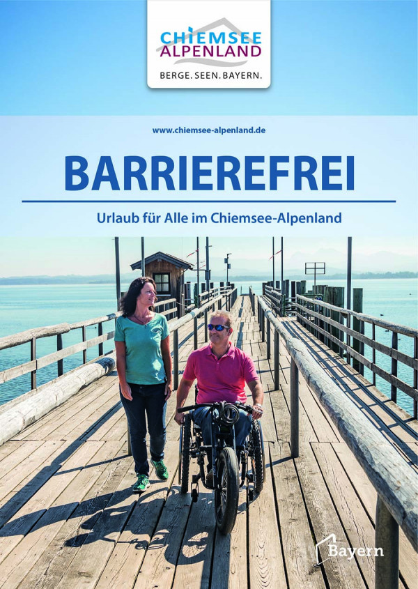 Barrierefrei – Urlaub für Alle im Chiemsee-Alpenland